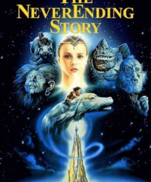 Câu Chuyện Bất Tận (Die unendliche Geschichte - The NeverEnding Story) [1984]