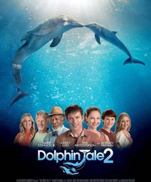 Câu Chuyện Cá Heo 2 (Dolphin Tale 2) [2014]