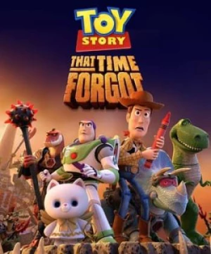 Câu Chuyện Đồ Chơi: Thời Gian Bị Lãng Quên (Toy Story That Time Forgot) [2014]