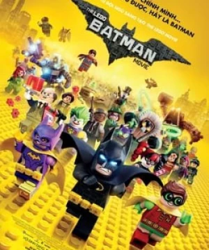 Câu Chuyện Lego Batman (The Lego Batman Movie) [2017]