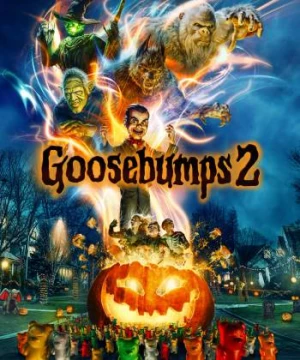 Câu Chuyện Lúc Nửa Đêm 2: Halloween Quỷ Ám (Goosebumps 2: Haunted Halloween) [2018]