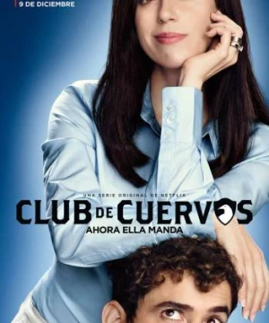 Câu lạc bộ Cuervos (Phần 2) (Club de Cuervos (Season 2)) [2016]