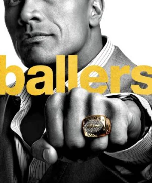 Cầu Thủ Bóng Bầu Dục (Phần 1) (Ballers (Season 1)) [2015]