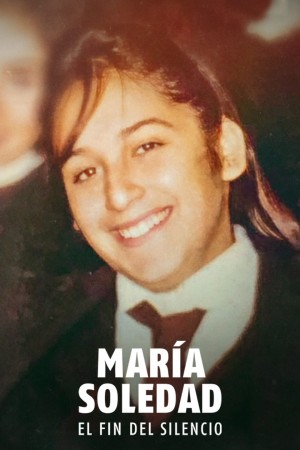 Chấm Dứt Sự Im Lặng: Maria Soledad (Breaking the Silence: The Maria Soledad Case) [2024]