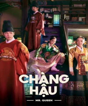 Chàng Hậu (Mr Queen) [2020]