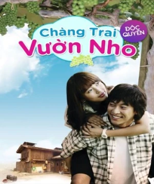 Chàng Trai Vườn Nho (포도밭 그 사나이/The Vineyard Man/The Man of the Vineyard) [2006]