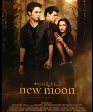 Chạng Vạng 2: Trăng Non (The Twilight Saga: New Moon) [2009]