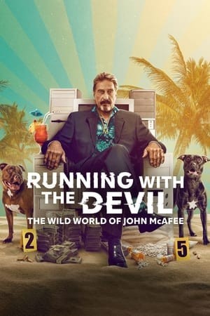 Chạy Cùng Quỷ Dữ: Thế Giới Hoang Dã Của John Mcafee (Running with the Devil: The Wild World of John McAfee) [2022]