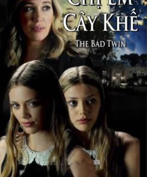 Chị Em Cây Khế (The Bad Twin) [2016]