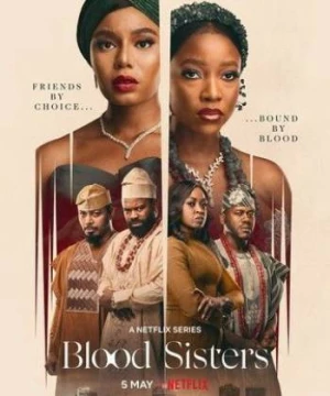 Chị Em Kết Nghĩa (Phần 1) (Blood Sisters (Season 1)) [2022]