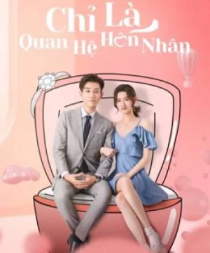 Chỉ Là Quan Hệ Hôn Nhân (Once We Get Married) [2021]