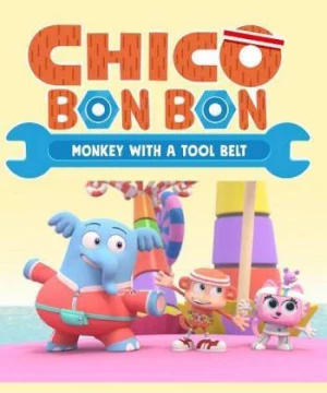 Chico Bon Bon: Chú khỉ và thắt lưng đồ nghề (Phần 1) (Chico Bon Bon: Monkey with a Tool Belt (Season 1)) [2020]