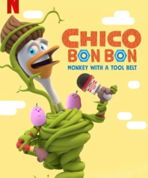 Chico Bon Bon: Chú khỉ và thắt lưng đồ nghề (Phần 2) (Chico Bon Bon: Monkey with a Tool Belt (Season 2)) [2020]