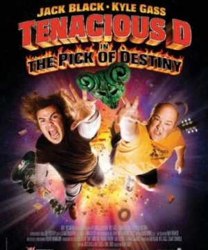 Chiếc Móng Gảy Huyền Thoại (Tenacious D in The Pick of Destiny) [2006]