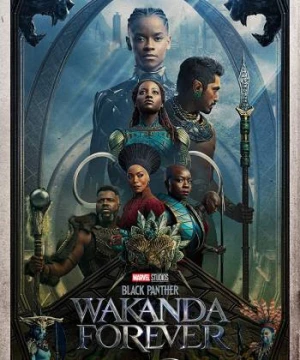 Chiến Binh Báo Đen 2: Wakanda Bất Diệt (Black Panther 2: Wakanda Forever) [2022]