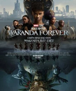 Chiến Binh Báo Đen: Wakanda Bất Diệt (Black Panther: Wakanda Forever) [2022]