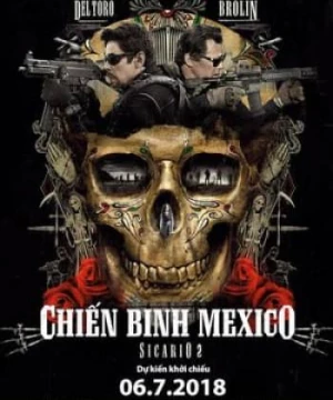 Chiến Binh Mexico (Sicario: Day Of The Soldado) [2018]