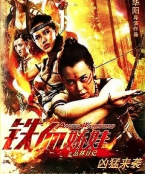 Chiến Binh Nữ Hổ (Angel Warriors) [2013]