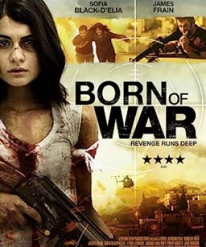 Chiến Binh Thời Loạn (Born of War) [2014]