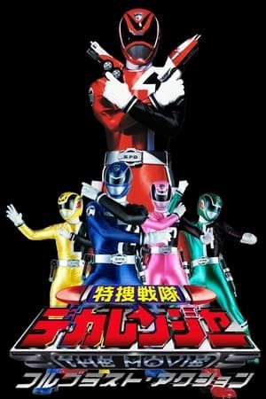 Chiến Đội Đặc Nhiệm Dekaranger: Full Blast Action (Tokusou Sentai Dekaranger The Movie: Full Blast Action) [2004]