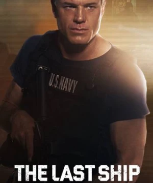 Chiến Hạm Cuối Cùng (Phần 1) (The Last Ship (Season 1)) [2014]