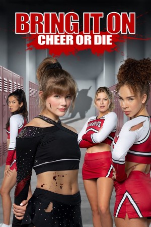 Chiến Luôn Nào: Cổ Vũ Hoặc Chết (Bring It On: Cheer Or Die) [2022]