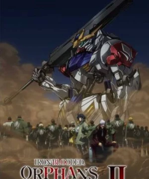 Chiến sĩ cơ động Gundam: Thiết huyết cô nhi (Phần 2) (Mobile Suit Gundam: Iron-Blooded Orphans (Season 2)) [2015]