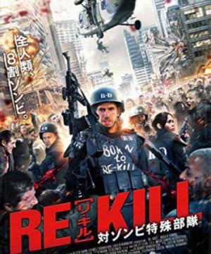 Chiến Trận Chống Zombie (Re-Kill) [2015]