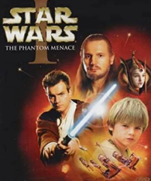 Chiến Tranh Giữa Các Vì Sao 1: Hiểm Họa Của Bóng Ma (Star Wars: Episode I - The Phantom Menace) [1999]