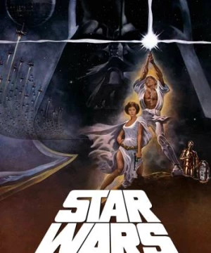 Chiến Tranh Giữa Các Vì Sao Tập 4: Niềm Hi Vọng Mới (Star Wars) [1977]