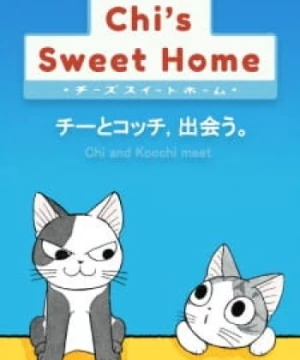 Chi&#039;s Sweet Home: Chi to Kocchi, Deau.