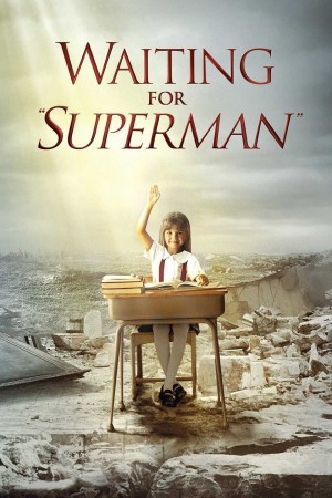 Chờ đợi Siêu nhân (Waiting for "Superman") [2009]