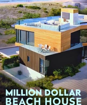 Chốn xa hoa bên bờ biển (Million Dollar Beach House) [2020]