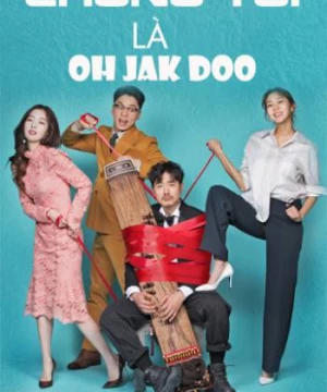 Chồng Tôi Là Oh Jak Doo (My Contracted Husband Mr.Oh) [2018]