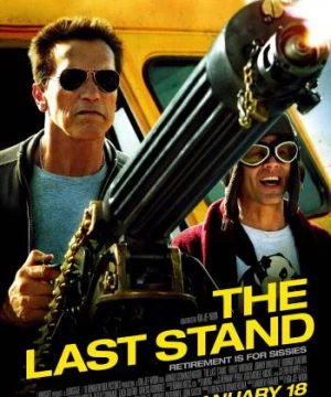 Chốt Chặn Cuối Cùng (The Last Stand) [2013]