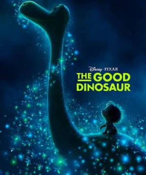 Chú Khủng Long Tốt Bụng (The Good Dinosaur) [2015]