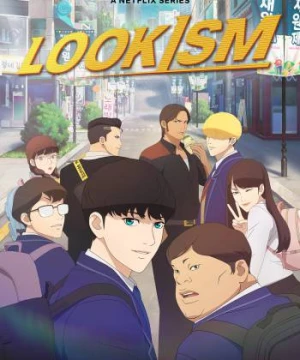 Chủ Nghĩa Ngoại Hình (Lookism Anime) [2021]