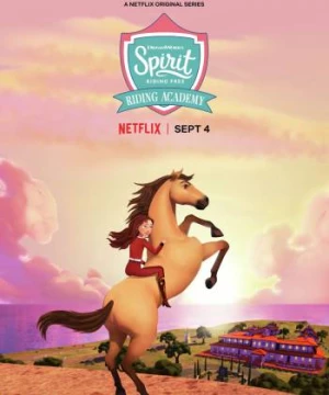 Chú ngựa Spirit: Tự do rong ruổi - Trường học cưỡi ngựa (Phần 2) (Spirit Riding Free: Riding Academy (Season 2)) [2020]