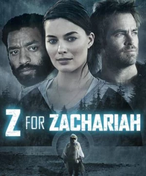 Chữ Z Trong Zachariah (Z for Zachariah) [2015]