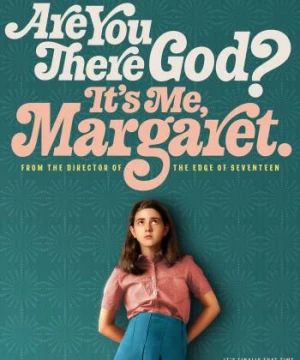 Chúa ơi ở đâu? Tôi là Margaret (Are You There God? It's Me, Margaret) [2023]