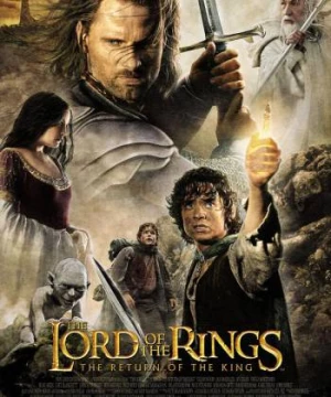 Chúa Tể Của Những Chiếc Nhẫn 3: Sự Trở Lại Của Nhà Vua (The Lord of the Rings 3: The Return of the King) [2003]