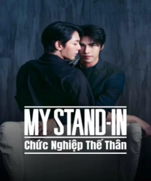 Chức Nghiệp Thế Thân (MY STAND-IN (UNCUT)) [2024]