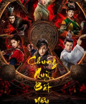 Chung Quỳ Bắt Yêu (Chung Quỳ Bắt Yêu) [2019]