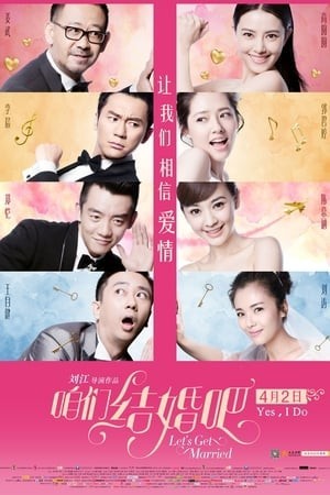 Chúng Ta Kết Hôn Đi (Let's Get Married) [2015]