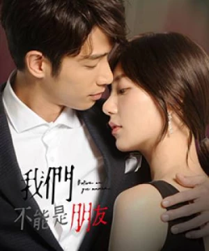 Chúng Ta Không Thể Là Bạn (Before We Get Married) [2019]