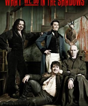 Chúng Ta Làm Gì Trong Bóng Tối (What We Do in the Shadows) [2014]