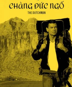 Chuyện Chàng Đức Ngố (The Dutchman) [2016]