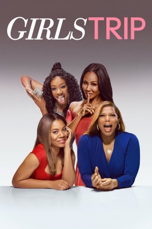 Chuyến Đi Của Những Cô Gái (Girls Trip) [2017]