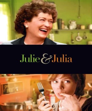 Chuyện Hai Nữ Đầu Bếp (Julie & Julia) [2009]