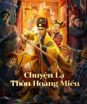 Chuyện Lạ Thôn Hoàng Miếu (HUANG MIAO VILLAGE'S TALES OF MYSTERY) [2023]